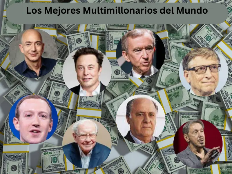 Los Mejores Multimillonarios del Mundo